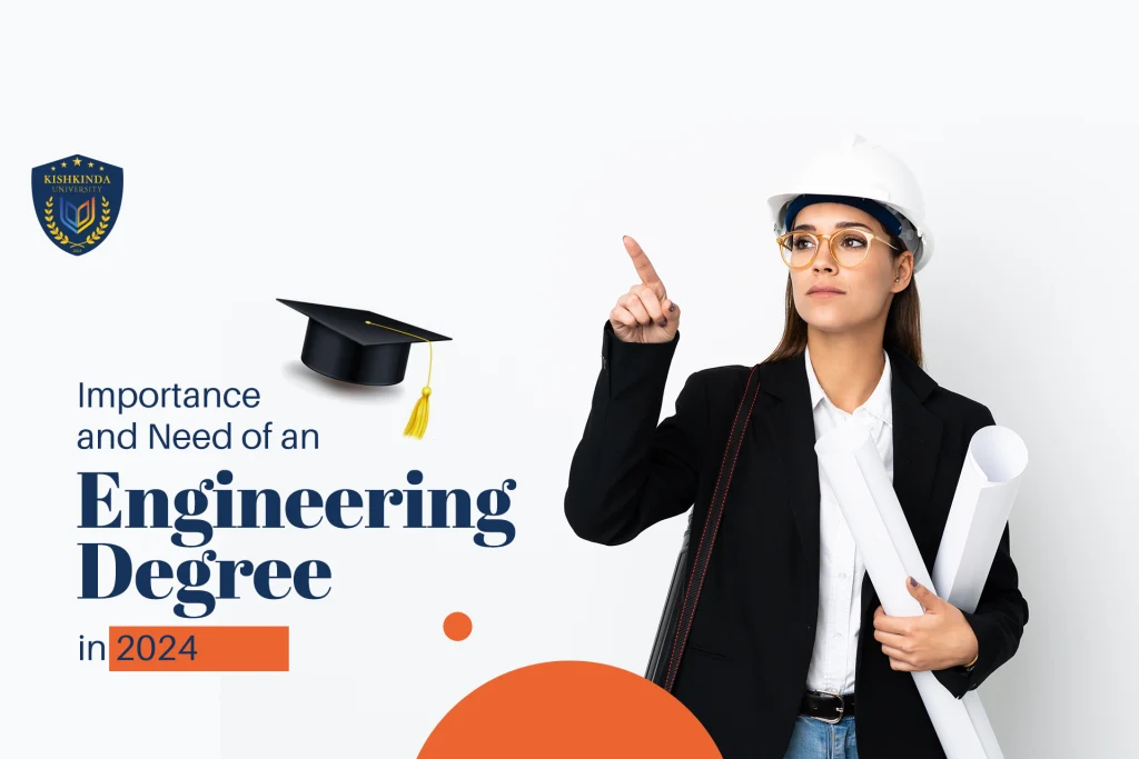 Importance and Need of an Engineering Degree in 2024