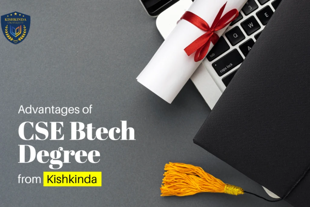 Advantages of CSE Btech Degree from Kishkinda