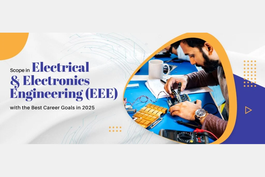 Scope in Electrical and Electronics Engineering (EEE) in 2025